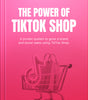The Power of TikTok Shop