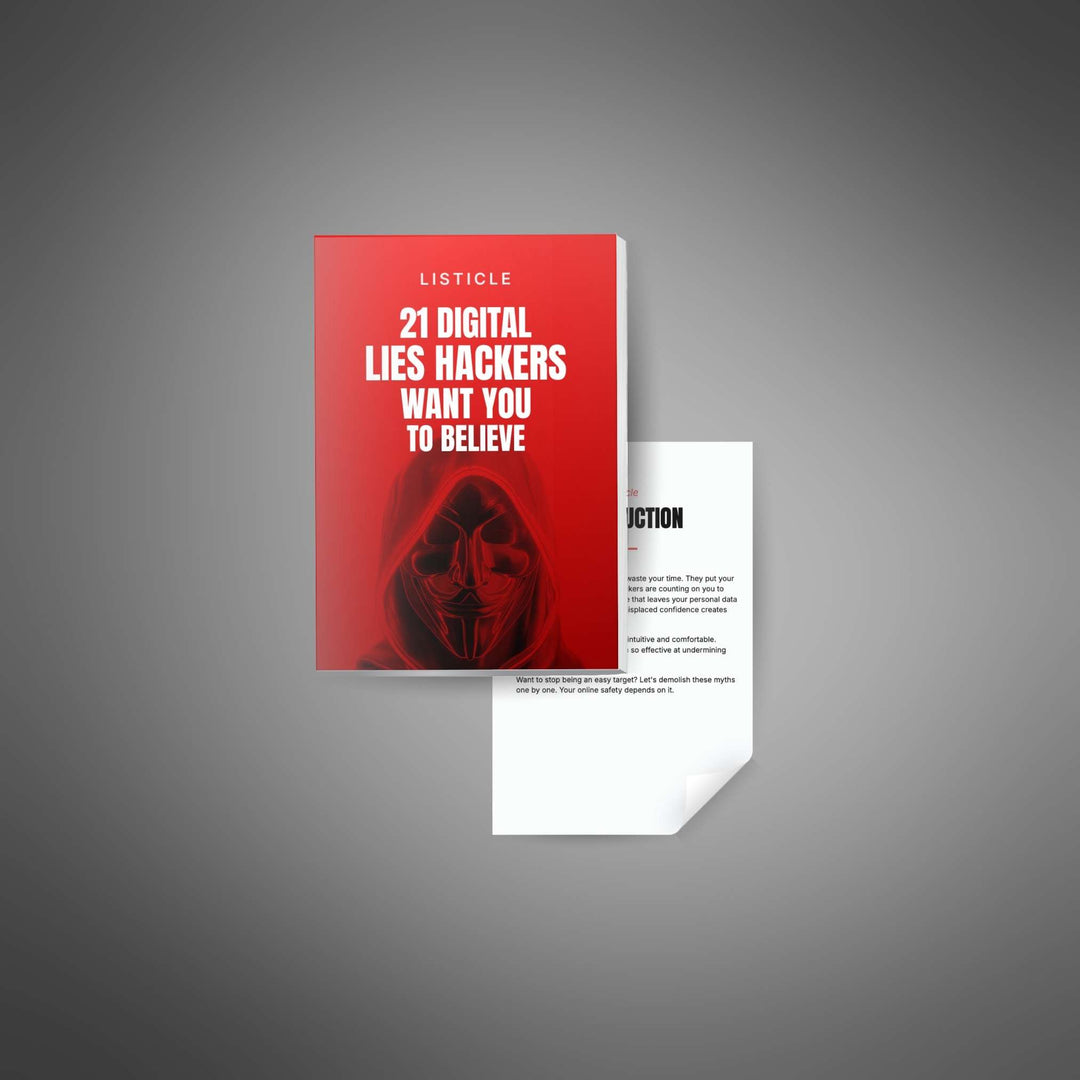 21 Digital Lies Hackers Want You to Believe