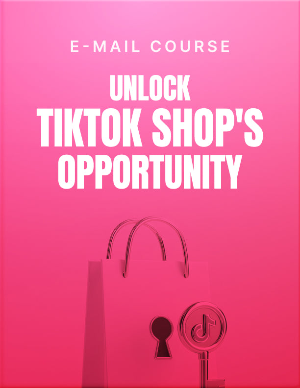 Unlock TikTok Shop's Opportunity